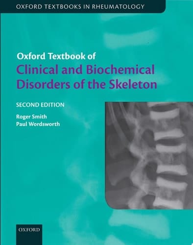 Oxford Textbook of Clinical and Biochemical Disorders of the Skeleton (Oxford Textbooks in Rheumatology)