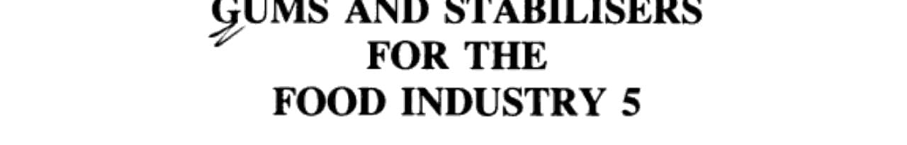 Gums and Stabilizers for the Food Industry 5 (GUMS AND STABILISERS FOR THE FOOD INDUSTRY)