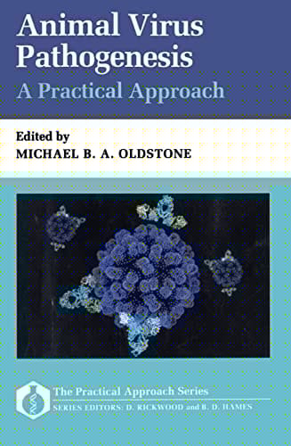 Animal Virus Pathogenesis: A Practical Approach (Practical Approach Series)