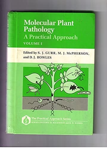 Molecular Plant Pathology: A Practical Approach Volume I (The Practical Approach Series, 85)