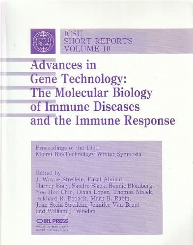 Advances in Gene Technology: The Molecular Biology of Immune Diseases and the Immune Response (ICSU Short Reports)