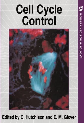 Cell Cycle Control (Frontiers in Molecular Biology, 10)