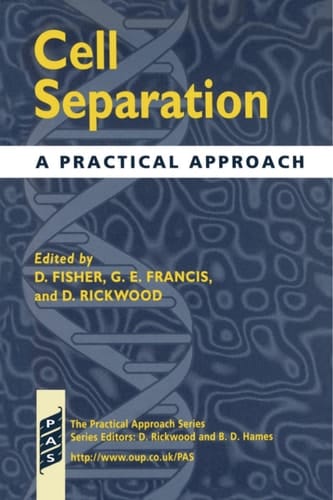 Cell Separation: A Practical Approach (Practical Approach Series, 193)