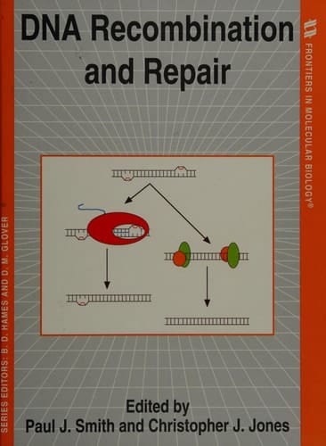 DNA Recombination and Repair (Frontiers in Molecular Biology, 22)
