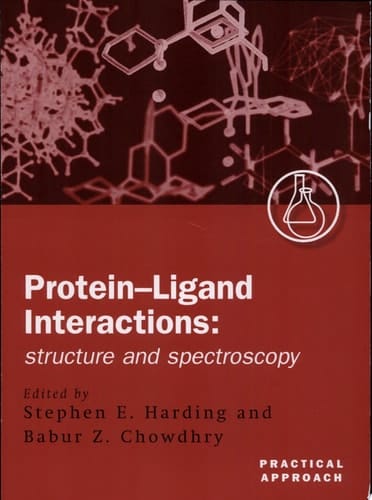 Protein-Ligand Interactions: Structure and Spectroscopy (Practical Approach Series)