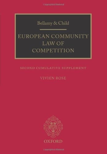 Bellamy & Child: The European Community Law of Competition: Second Cumulative Supplement