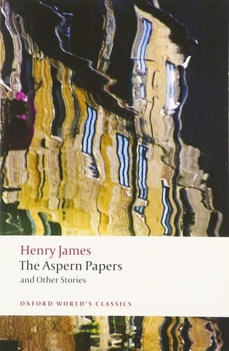 The Aspern Papers and Other Stories (Oxford World's Classics)