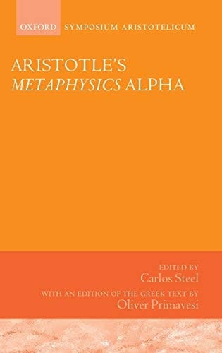 Aristotle's Metaphysics Alpha: Symposium Aristotelicum (Symposia Aristotelica)