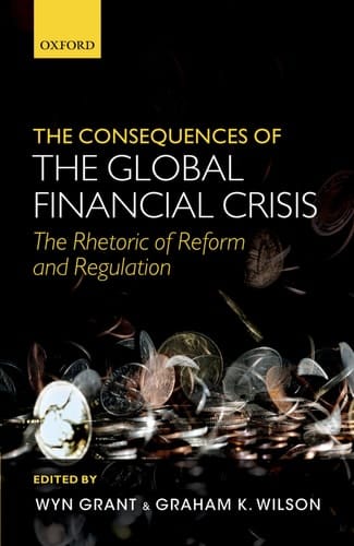 The Consequences of the Global Financial Crisis: The Rhetoric of Reform and Regulation