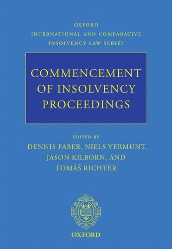 Commencement of Insolvency Proceedings (Oxford International & Comparative Insolvency Law)