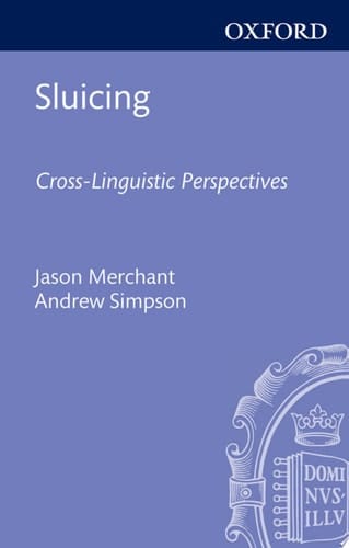 Sluicing: Cross-Linguistic Perspectives (Oxford Studies in Theoretical Linguistics)