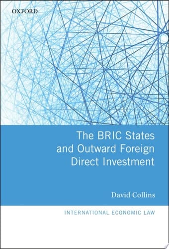 The BRIC States and Outward Foreign Direct Investment (International Economic Law Series)