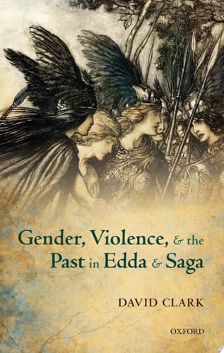 Gender, Violence, and the Past in Edda and Saga