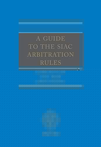 A Guide to the SIAC Arbitration Rules