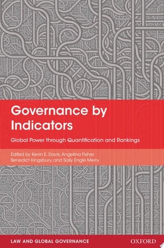 Governance by Indicators: Global Power through Classification and Rankings (Law and Global Governance)