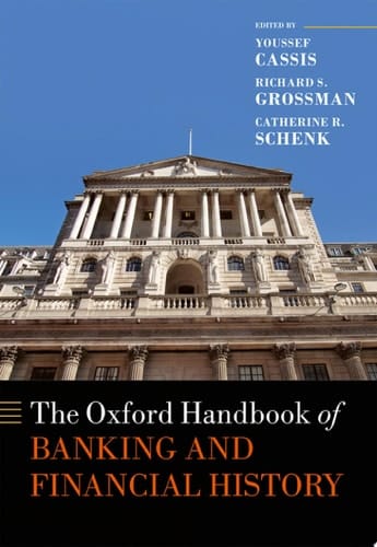 The Oxford Handbook of Banking and Financial History (Oxford Handbooks)