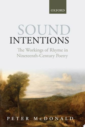 Sound Intentions: The Workings of Rhyme in Nineteenth-Century Poetry