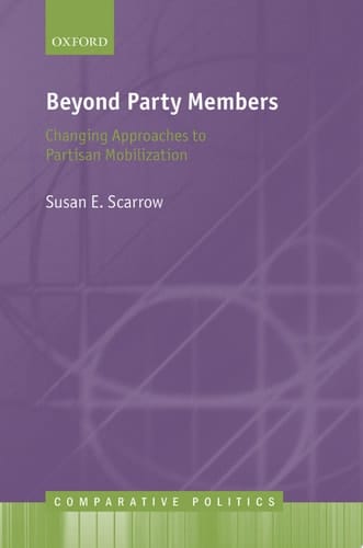 Beyond Party Members: Changing Approaches to Partisan Mobilization (Comparative Politics)