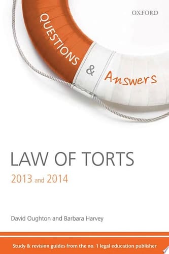 Q & A Revision Guide Law of Torts 2013 and 2014 (Questions & Answers)