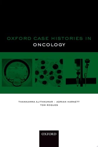Oxford Case Histories in Oncology (Oxford Medical Histories)