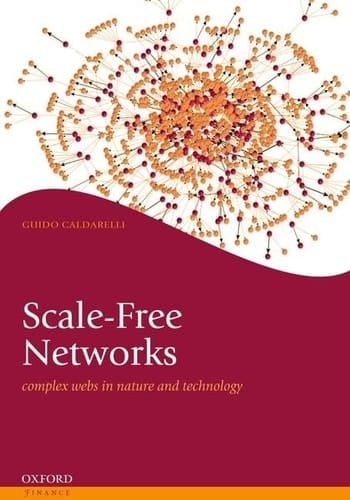 Scale-Free Networks: Complex Webs In Nature And Technology (Oxford Finance Series)