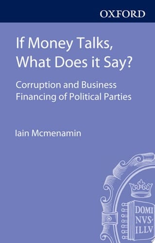 If Money Talks, What Does it Say?: Corruption and Business Financing of Political Parties (Comparative Politics)