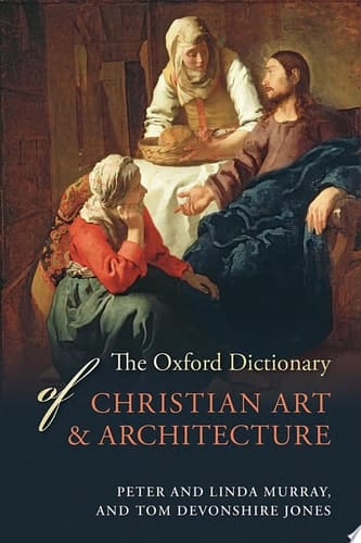 The Oxford Dictionary of Christian Art and Architecture