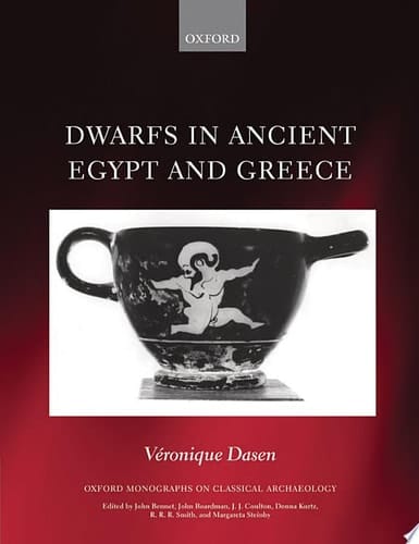 Dwarfs in Ancient Egypt and Greece (Oxford Monographs on Classical Archaeology)