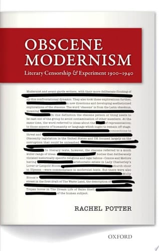 Obscene Modernism: Literary Censorship and Experiment, 1900-1940