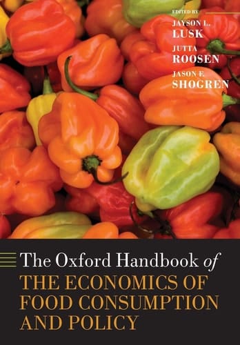 The Oxford Handbook of the Economics of Food Consumption and Policy (Oxford Handbooks)