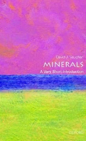 Minerals: A Very Short Introduction (Very Short Introductions)