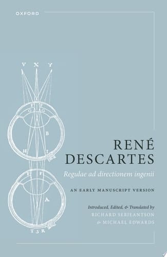 René Descartes: Regulae ad directionem ingenii: An Early Manuscript Version