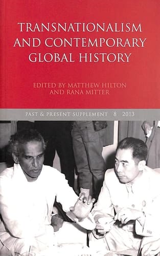 Transnationalism and Contemporary Global History (Past and Present Supplement)