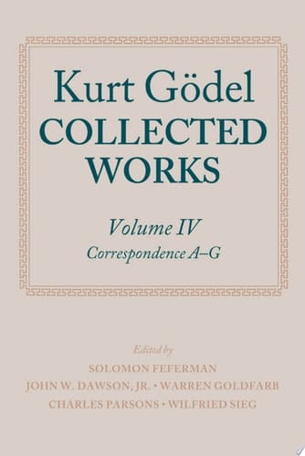 Kurt Godel: Collected Works: Volume IV