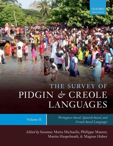 The Survey of Pidgin and Creole Languages Volume II Portuguese-based, Spanish-based, and French-based