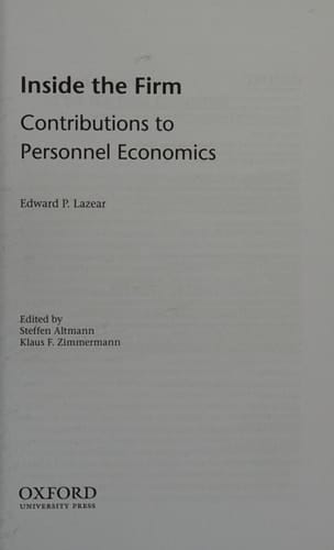 Inside the Firm: Contributions to Personnel Economics (IZA Prize in Labor Economics)