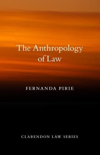 Anthropology of Law (Clarendon Law Series)
