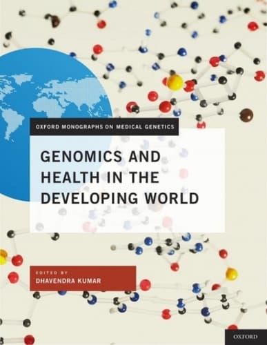 Genomics and Health in the Developing World (Oxford Monographs on Medical Genetics Book 62)
