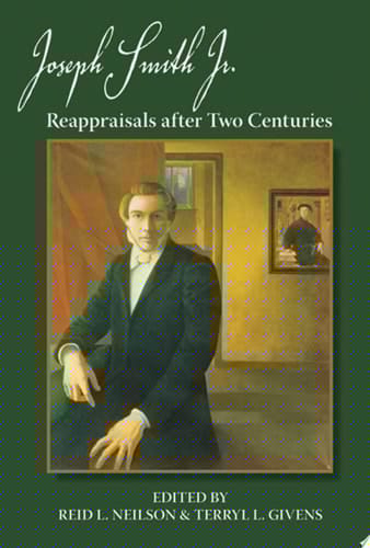Joseph Smith, Jr: Reappraisals after Two Centuries