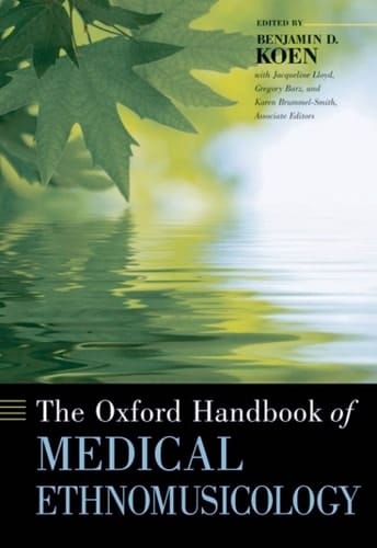 The Oxford Handbook of Medical Ethnomusicology (Oxford Handbooks)