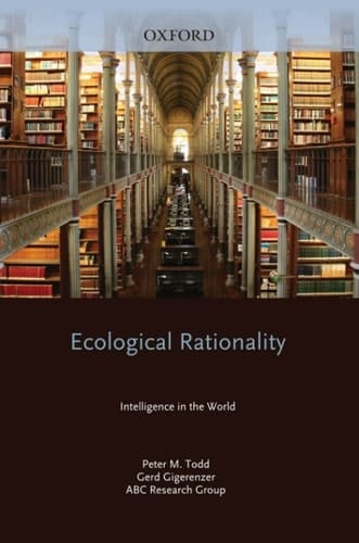ECOLOGICAL RATIONALITY INTELL IN WORLD C: Intelligence in the World (Evolution and Cognition (Hardcover))