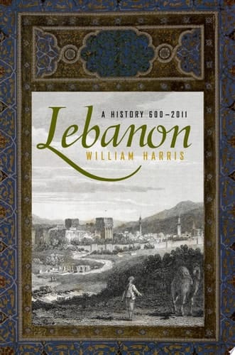 Lebanon: A History, 600 - 2011