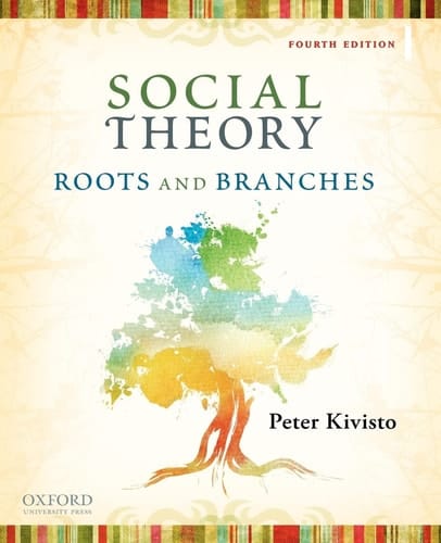 Social Theory: Roots and Branches
