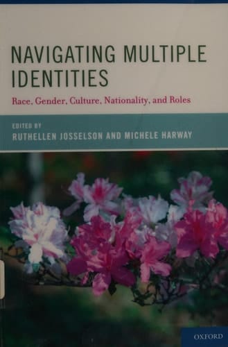 Navigating Multiple Identities: Race, Gender, Culture, Nationality, and Roles