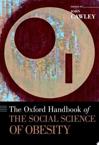 The Oxford Handbook of the Social Science of Obesity (Oxford Handbooks)