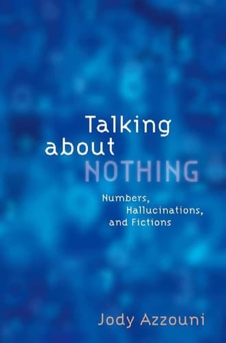 Talking about Nothing: Numbers, Hallucinations, and Fictions
