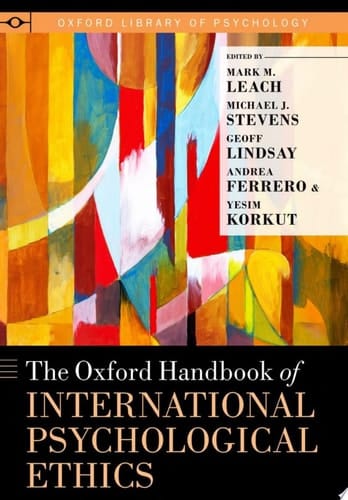 The Oxford Handbook of International Psychological Ethics (Oxford Library of Psychology)