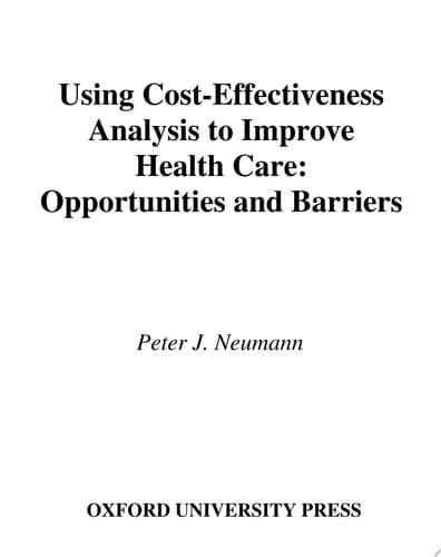 Using Cost-Effectiveness Analysis to Improve Health Care:Opportunities and Barriers