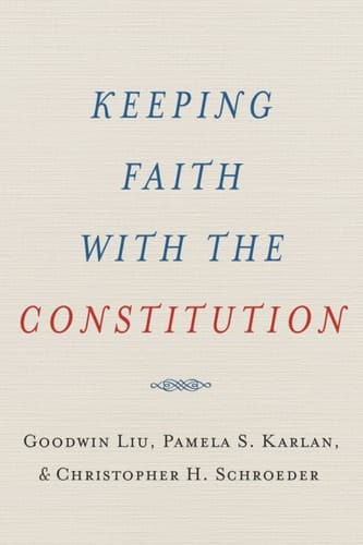 Keeping Faith with the Constitution (Inalienable Rights)