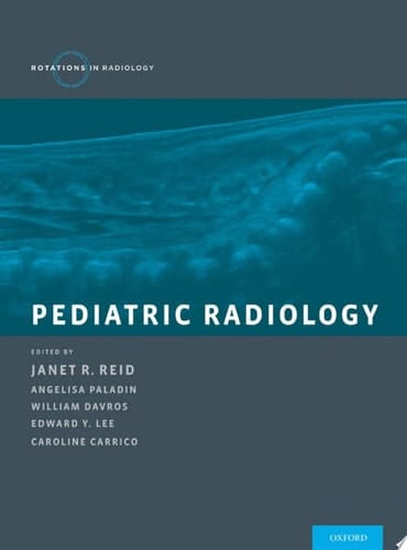 Pediatric Radiology (Rotations in Radiology)